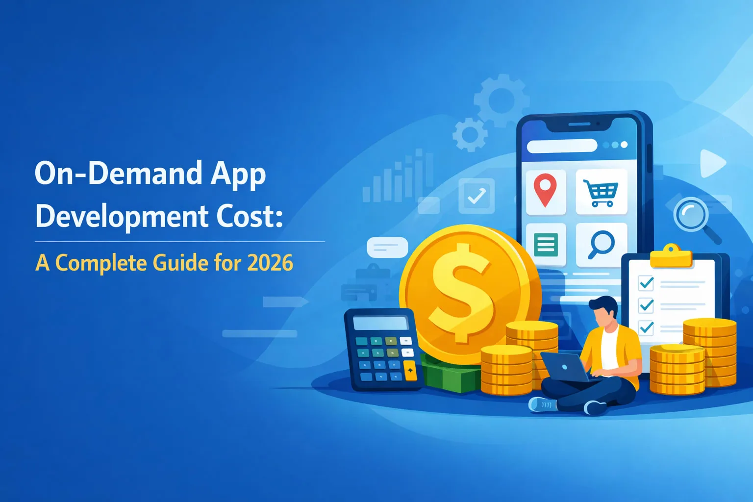 On-Demand App Development Cost: A Complete Guide for 2026 - vocal.media